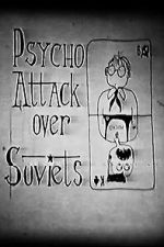 Watch Psycho Attack Over Soviets (Short 1991) Putlocker