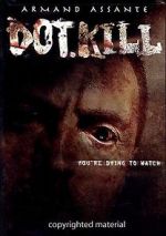 Watch Dot.Kill Putlocker