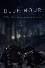 Watch Blue Hour: The Disappearance of Nick Brandreth Putlocker