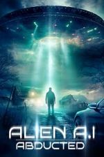 Watch Alien AI: Abducted Putlocker