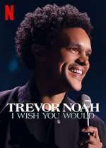 Watch Trevor Noah: I Wish You Would Putlocker