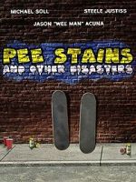 Watch Pee Stains and Other Disasters Putlocker