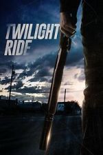 Watch Twilight Ride Putlocker