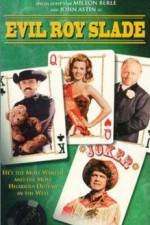 Watch Evil Roy Slade Putlocker