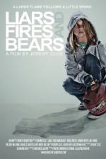 Watch Liars, Fires and Bears Putlocker