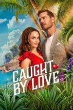 Watch Caught by Love Putlocker