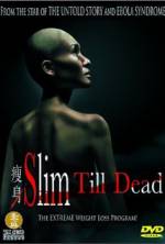Watch Slim Till Dead Putlocker