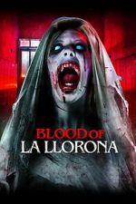 Watch Blood of La Llorona Putlocker