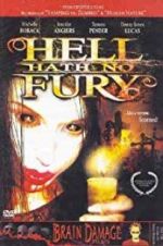 Watch Hell Hath No Fury Putlocker