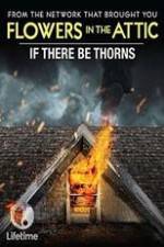 Watch If There Be Thorns Putlocker