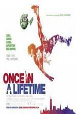 Watch Once in a Lifetime Putlocker