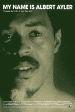 Watch My Name Is Albert Ayler Putlocker