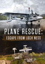 Watch Escape from Loch Ness: Plane Rescue Putlocker