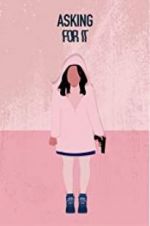 Watch Asking for It Putlocker