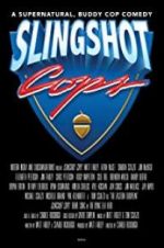 Watch Slingshot Cops Putlocker