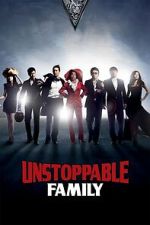 Watch Unstoppable Family Putlocker