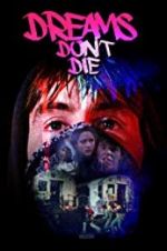 Watch Dreams Don\'t Die Putlocker