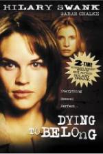 Watch Dying to Belong Putlocker