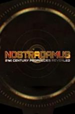 Watch Nostradamus: 21st Century Prophecies Revealed Putlocker