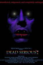 Watch Dead Serious Putlocker