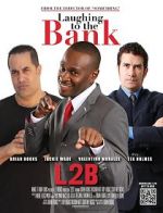 Watch Laughing to the Bank Putlocker