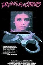Watch Drying Up the Streets Putlocker