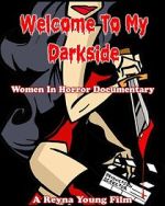 Watch Welcome to My Darkside! Putlocker