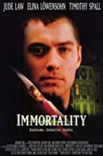 Watch Immortality Putlocker