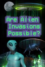 Watch Are Alien Invasions Possible? Putlocker