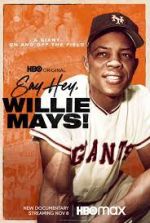 Watch Say Hey, Willie Mays! Putlocker