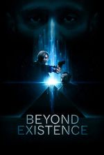 Watch Beyond Existence Putlocker