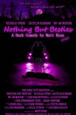 Watch Nothing But Besties Putlocker