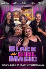 Watch Black Girl Magic Putlocker