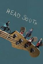 Watch Head South Putlocker
