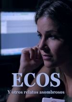 Watch Ecos y otros relatos extraordinarios Putlocker