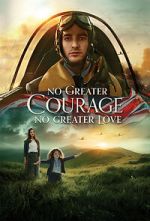 Watch No Greater Courage, No Greater Love (Short 2021) Putlocker