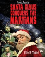 Watch Maverick Theater\'s Santa Claus Conquers the Martians Putlocker