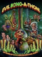 Watch Evil Bong-a-Thon! Putlocker