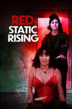 Watch Red Static Rising Putlocker