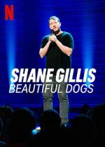 Watch Shane Gillis: Beautiful Dogs (TV Special 2023) Putlocker