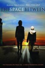 Watch The Space Between Putlocker