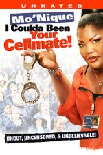 Watch Mo\'Nique: I Coulda Been Your Cellmate Putlocker