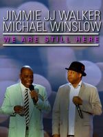 Watch Jimmie JJ Walker & Michael Winslow: We Are Still Here (TV Special 2018) Putlocker