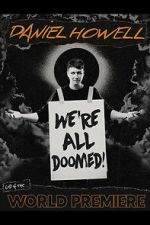 Watch Daniel Howell: We\'re All Doomed! Putlocker