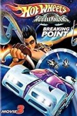 Watch Hot Wheels AcceleRacers: Breaking Point Putlocker