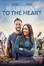 Watch Blueprint to the Heart Putlocker