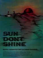 Watch Sun Don\'t Shine Putlocker