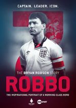 Watch Robbo: The Bryan Robson Story Putlocker