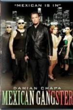 Watch Mexican Gangster Putlocker