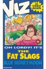 Watch Viz-Fat Slags-Blue Honeymoon Putlocker